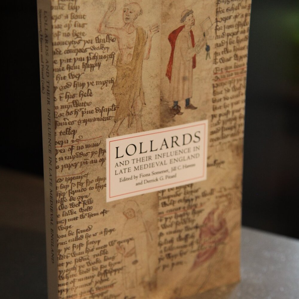 Lollards and Their Influence in Late Medieval London.
